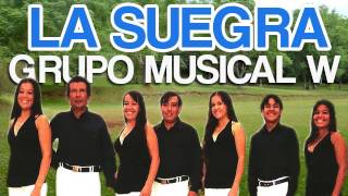 Grupo Musical W  La Suegra ♫♫♫ [upl. by Ganiats206]