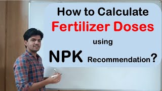 How to calculate Fertilizer Doses using NPK recommendations Agri Wale [upl. by Keemahs]