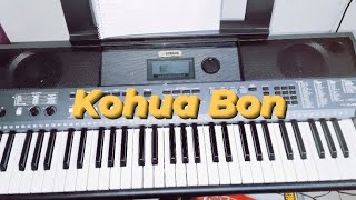 Singing Kohua Bon with Keyboard । [upl. by Kyle]