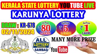 Karunya KR678 Kerala Lottery Results Live  2 Nov 2024  Kerala State Lottery Draw Today [upl. by Eltotsira]