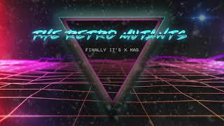 The Retro Mutants  Finally Its Christmas Official Audio SYNTHWAVE X MAS SONG [upl. by Rraval]