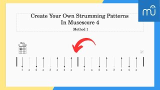 Create Your Own Strumming Patterns In Musescore 4 [upl. by Eidnak]