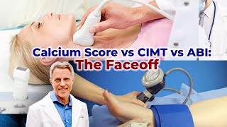 Calcium Score vs CIMT vs ABI The Faceoff [upl. by Toney]