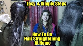 Permanent Hair Straightening At Home Without Any Professionals Help  Easy And Simple Steps [upl. by Yrokcaz]