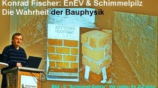 EnEV amp Schimmelpilz Die Wahrheit der Bauphysik [upl. by Gunner976]