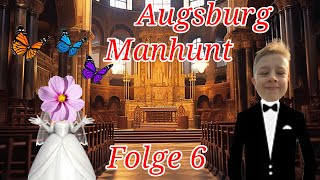 AUGSBURG MANHUNT 2024 Folge 6 Schmetterlinge als Trauzeugen AUGMNH24 Inklusive Bonusmatereal [upl. by Aisorbma739]