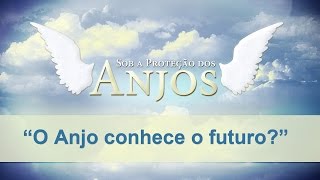 O Anjo conhece o futuro [upl. by Nottus924]