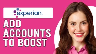 How To Add Accounts To Experian Boost How Do I Link My Account To Experian Boost [upl. by Sihunn]