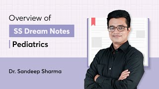 Overview of SS Dream Notes  Pediatrics  Dr Sandeep Sharma  PrepLadder NEET SS 20 [upl. by Shurwood]