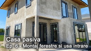 Ep6  Montaj ferestre si usa intrare [upl. by Bryna141]