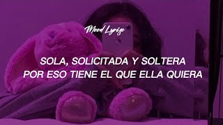 Sola solicita y soltera por eso tiene el que ella quiera Letras [upl. by Zigrang]