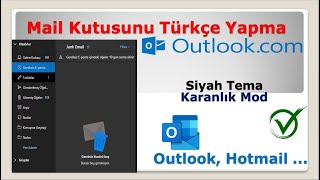 E Mail Kutusunu Türkçe Yapma  Outlook Hotmail Kutusunu Türkçe Yapma Mail Kutusu Siyah Tema Yapma [upl. by Jelle]