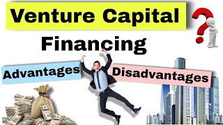 Venture Capital Financing  Explained [upl. by Sackey742]