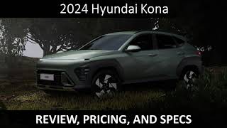 2024 Hyundai Kona REVIEW PRICING AND SPECS [upl. by Kiyohara]