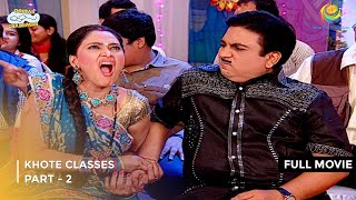 Khote Classes  FULL MOVIE  Part 2  Taarak Mehta Ka Ooltah Chashmah Ep 1159 to 1162 [upl. by Analak]