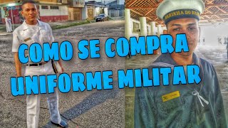 COMO SE COMPRA UNIFORME MILITAR NA MARINHA DO BRASIL É mais fácil do que você pensa [upl. by Drofla]