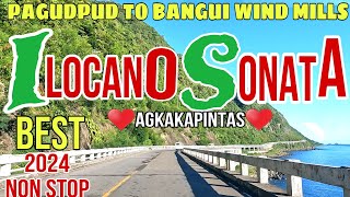 Road Trip Pagudpud to Bagui Ilocos NorteILOCANO SONATA BEST 2024 NON STOP Agkakapintasmrsmapalad [upl. by Ecikram]