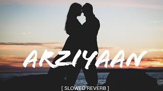 Arziyaan SlowedReverb  Aishwarya Majmudar Vikrant Bhartiya  Jigariyaa  Midnight Vibes 02 [upl. by Ayanal]