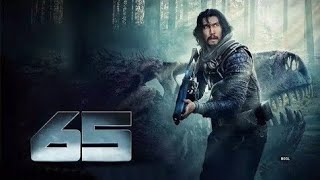 65 New Hollywood 2024 Full Movie in Hindi Dubbed  Latest Hollywood Action Movie [upl. by Resay]