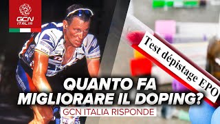 Il doping quanto può migliorare le prestazioni  GCN Italia risponde [upl. by Laaspere]