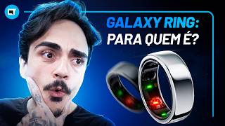 Entenda o que NÃO FAZ o anel inteligente da Samsung de R 3499 e PARA QUEM É [upl. by Raynah137]