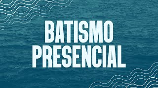 BATISMO PRESENCIAL  09H  3011 [upl. by Eehc]