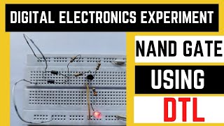 DTL NAND Gate  NAND GATE Using Diode Transistor Logic DTL [upl. by Chun682]