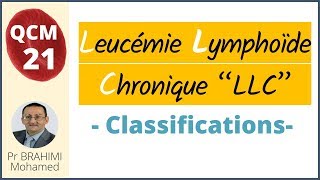 Leucémie Lymphoide Chronique Classification  Hématologie QCM 21 [upl. by Rochemont]