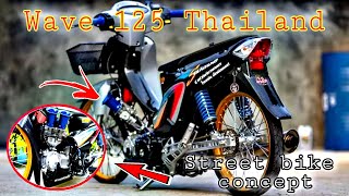 ☝️Wave 125 Thailand  wave 125 Thailook  wave 125 street bike concept  CTTO  Legendary TV [upl. by Lurlene225]