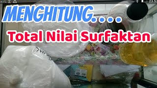 Menghitung Total Nilai Surfaktan dalam Sebuah Formula Sabun [upl. by Orel]