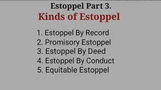 Estoppel Part 3 Kinds of Estoppel law of evidence [upl. by Htidra223]