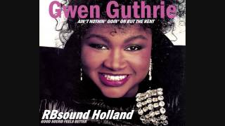 Gwen Guthrie  Aint Nothin Goin On But The Rent 12inch HQ [upl. by Ahsert]