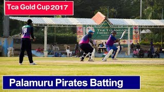 Palamuru Pirates Batting  Maheshwaram vs Palamuru  Telangana Gold Cup 2017  CricSportsOnline [upl. by Christabelle]