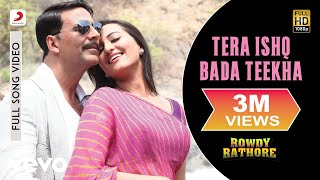 Tera Ishq Bada Teekha Lyric  Rowdy RathoreAkshaySonakshiJaved AliShreya Ghoshal [upl. by Eleets]