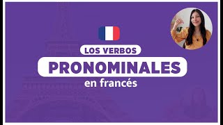 ✅ Los verbos PRONOMINALES en FRANCÉS 🇫🇷 ¿Cuáles son y cómo conjugarlos [upl. by Kcolttam]