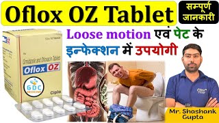 Oflox OZ Tablet  Ofloxacin amp Ornidazole Tablets  Oflox OZ Tablet Uses in Hindi ofloxacin gdc 😍🔥😱 [upl. by Andrade]