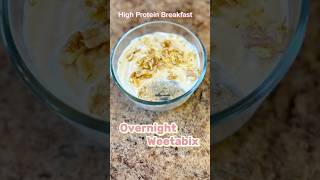 Overnight Weetabix high protein Breakfast highprotein healthyrecipeshealthybreakfast weetabix [upl. by Piggy]