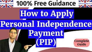 How to Claim Personal Independence Payment  PIP  Step by Step Guide [upl. by Fachini677]