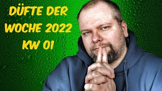 DÜFTE DER WOCHE 2022 KW 01 Es geht ins neue Jahr  Fragrance Dawg [upl. by Susanne]