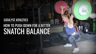 Snatch Balance  How To Push Down Better  Olympic Weightlifting Technique [upl. by Jereld]