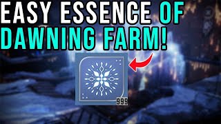 UPDATED EASIEST WAY TO FARM ESSENCE OF DAWNING IN DESTINY 2 [upl. by Godbeare]