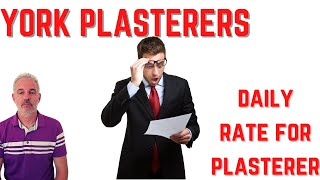 York Plasterers daily rate for plasterer [upl. by Letniuq]