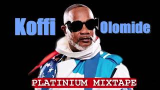 KOFFI OLOMIDE  PLATINUM MIXTAPE [upl. by Ketchum785]