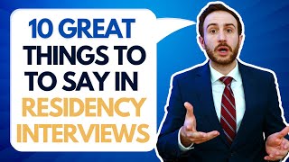 10 quotBRILLIANT Things to Sayquot in a RESIDENCY INTERVIEW for GUARANTEED SUCCESS Interview Tips [upl. by Zoarah794]