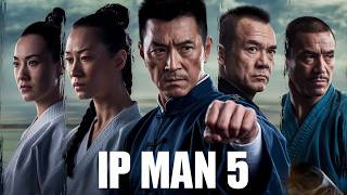 Ip Man 5 2024 Movie  Donnie YenWu YueVanness Wu Scott Adkins  Review And Facts [upl. by Yrbua]