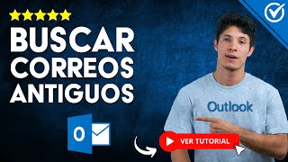 ¿Cómo BUSCAR CORREOS ANTIGUOS en Outlook  🔍 No pierdas tus Mails Antiguos 🔍 [upl. by Ethelind]