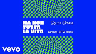 Ricchi E Poveri  Ma non tutta la vita LorenzoBITW Remix [upl. by Aikan]