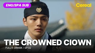 FULL•SUB The Crowned Clown 2018｜Ep02｜ENGSPA subbed kdrama｜yeojingoo leeseyoung kimsangkyung [upl. by Missy]