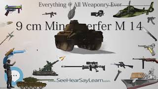 9 cm Minenwerfer M 14 Everything WEAPONRY amp MORE💬⚔️🏹📡🤺🌎😜✅ [upl. by Lesly]