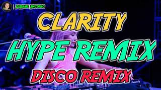 CLARITY  HYPE REMIX DISCO REMIX NONSTOP  DjRanel Bacubac Remix [upl. by Rochkind]